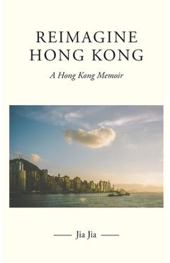Reimagine Hong Kong - Jia Jia