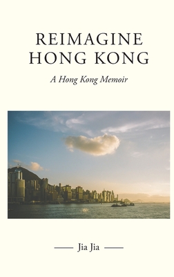 Reimagine Hong Kong - Jia Jia