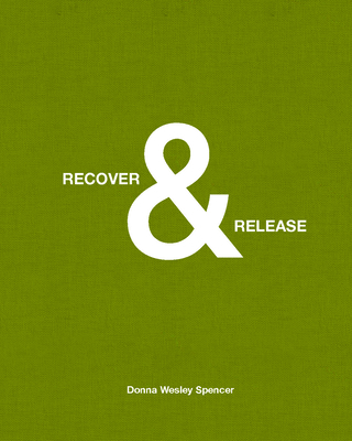 Recover and Release: Rescuing Native Wildlife - Donna Wesley Spencer