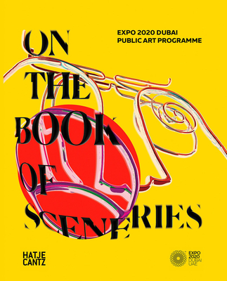 Expo 2020 Dubai: On the Book of Sceneries - Tarek Abou El Fetouh