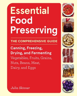 Coperta cărții 'Essential Food Preserving: The Comprehensive Guide to Canning, Freezing, Drying, and Fermenting Vegetables, Fruits,'