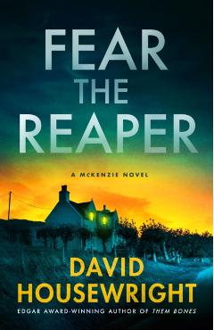 Coperta cărții 'Fear the Reaper: A McKenzie Novel - David Housewright'