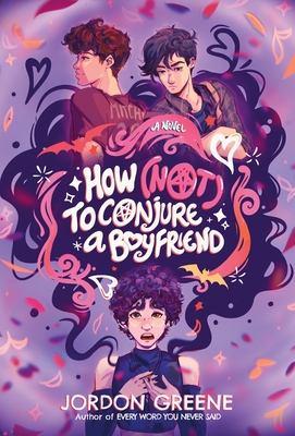 Coperta cărții 'How (Not) to Conjure a Boyfriend - Jordon Greene'