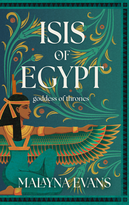 Coperta cărții 'Isis of Egypt: Goddess of Thrones - Malayna Evans'