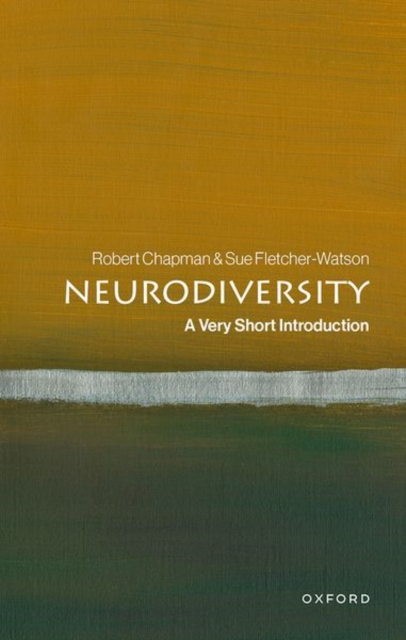 Coperta cărții 'Neurodiversity: A Very Short Introduction - Robert Chapman'