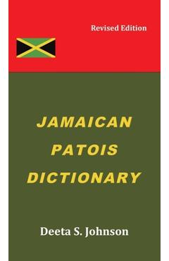 Poza produsului Jamaican Patois Dictionary - Deeta S. Johnson