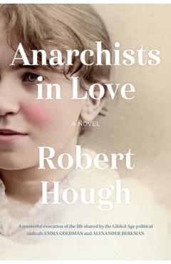 Coperta cărții 'Anarchists in Love - Robert Hough'