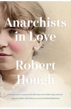 Anarchists in Love - Robert Hough