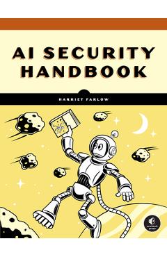 Coperta cărții 'The AI Security Handbook - Harriet Farlow'