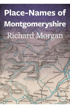 Coperta cărții 'Place-Names of Montgomeryshire -'