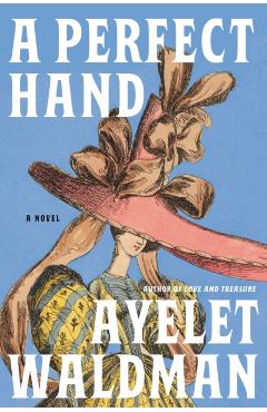 Coperta cărții 'A Perfect Hand - Ayelet Waldman'