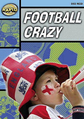 Rapid Reading: Football Crazy (Stage 2, Level 2a) - Dee Reid