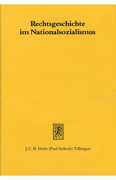 Coperta cărții 'Rechtsgeschichte Im Nationalsozialismus: Beitrage Zur Geschichte Einer Disziplin - Dieter Simon'