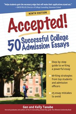Coperta cărții 'Accepted! 50 Successful College Admission Essays - Gen Tanabe'