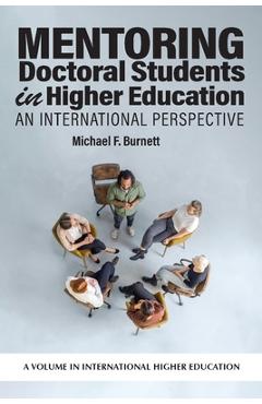 Coperta cărții 'Mentoring Doctoral Students in Higher Education: An International Perspective - Michael F. Burnett'