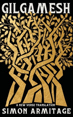 Coperta cărții 'Gilgamesh: A New Verse Translation - Simon Armitage'