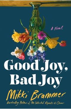 Coperta cărții 'Good Joy, Bad Joy - Mikki Brammer'