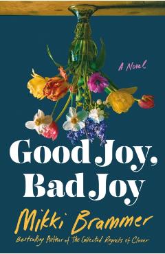 Good Joy, Bad Joy - Mikki Brammer