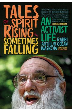Poza produsului Tales of Spirit Rising and Sometimes Falling: An Activist Life - Arthur Ocean Waskow