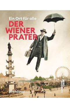 Poza produsului Der Wiener Prater: Ein Ort Für Alle - Susanne Winkler