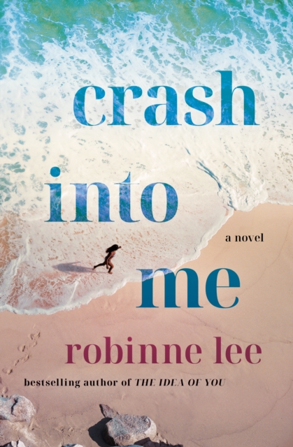 Coperta cărții 'Crash Into Me - Robinne Lee'