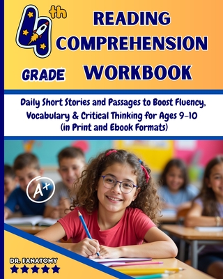 Coperta cărții '4th Grade Reading Comprehension Workbook: Daily Short Stories and Passages to Boost Fluency, Vocabulary & Critical'