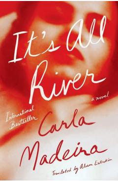 Coperta cărții 'It's All River - Carla Madeira'