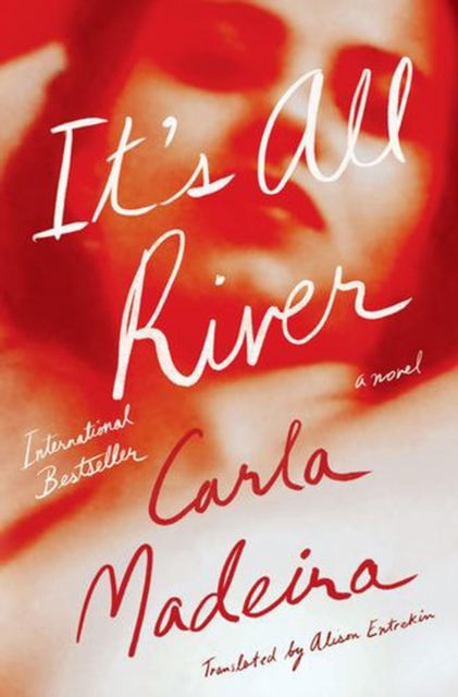 Coperta cărții 'It's All River - Carla Madeira'