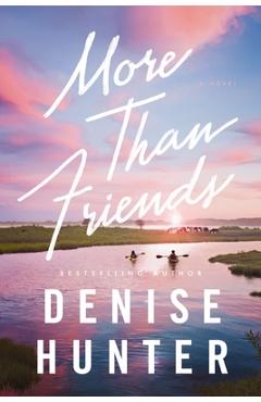Coperta cărții 'More Than Friends - Denise Hunter'