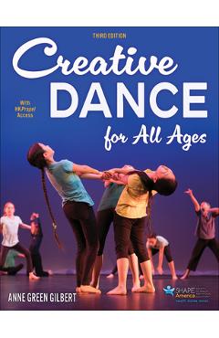 Poza produsului Creative Dance for All Ages - Anne Green Gilbert