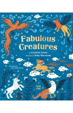 Fabulous Creatures: Legendary Animals from Around the World
