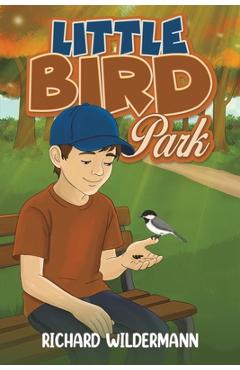 Little Bird Park - Richard Wildermann