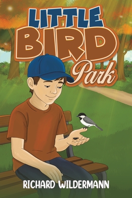 Coperta cărții 'Little Bird Park - Richard Wildermann'