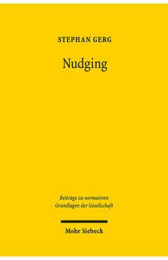 Coperta cărții 'Nudging: Verfassungsrechtliche Massstabe Fur Das Hoheitliche Einwirken Auf Die Innere Autonomie Des Burgers - Stephan'