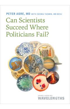 Poza produsului Can Scientists Succeed Where Politicians Fail? - Peter Agre
