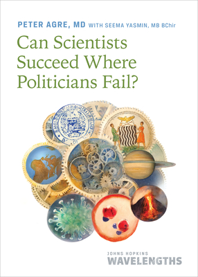 Can Scientists Succeed Where Politicians Fail? - Peter Agre