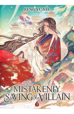 Coperta cărții 'Mistakenly Saving the Villain (Novel) Vol. 3 -'