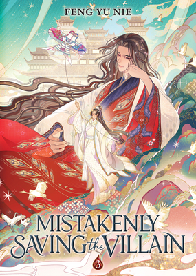 Coperta cărții 'Mistakenly Saving the Villain (Novel) Vol. 3 -'
