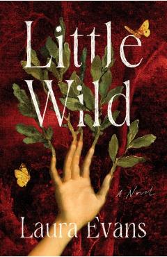 Coperta cărții 'Little Wild - Laura Evans'