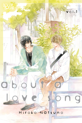 About a Love Song, Volume 1 - Hiroko Natsuno