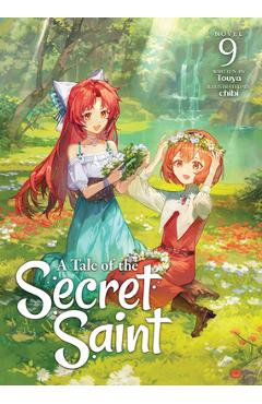 Poza produsului A Tale of the Secret Saint (Light Novel) Vol. 9 - 