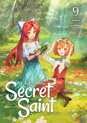 A Tale of the Secret Saint (Light Novel) Vol. 9 - 