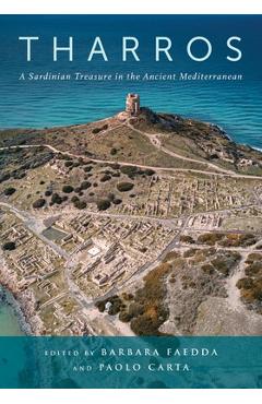 Tharros: A Sardinian Treasure in the Ancient Mediterranean - Barbara Faedda