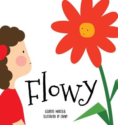 Flowy: An illustrated book for kids about friendship - Gilberto Mariscal