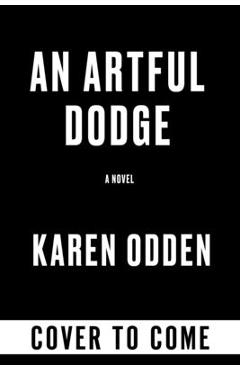 Coperta cărții 'An Artful Dodge - Karen Odden'