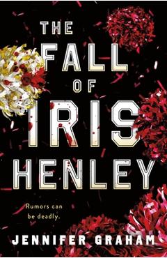 Coperta cărții 'The Fall of Iris Henley - Jennifer Graham'
