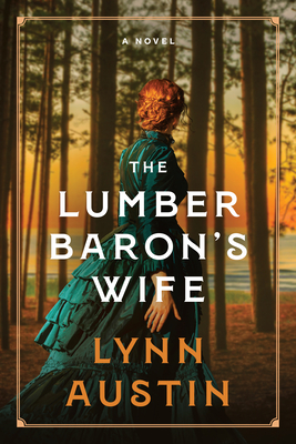 Coperta cărții 'The Lumber Baron's Wife - Lynn Austin'
