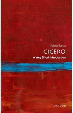 Poza produsului Cicero: A Very Short Introduction - Yelena Baraz