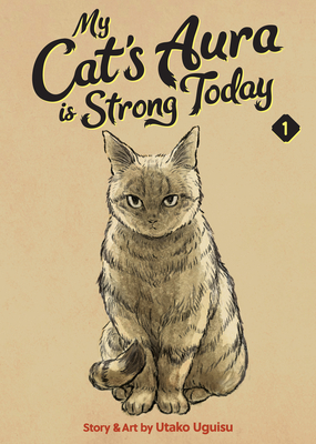 Coperta cărții 'My Cat's Aura Is Strong Today - Utako Uguisu'