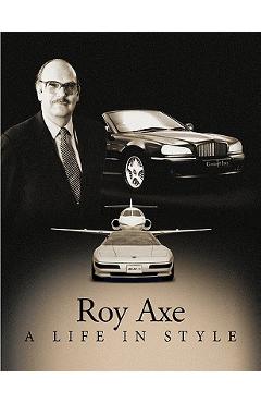 Coperta cărții 'A Life in Style - Roy Axe'